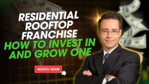 Residential Rooftop Franchise: How To Invest In And Grow One