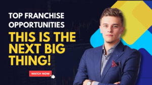 Top Franchise Opportunities: This Is The Next Big Thing