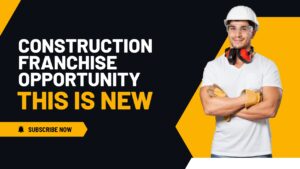 Construction Franchise Opportunity: This is New